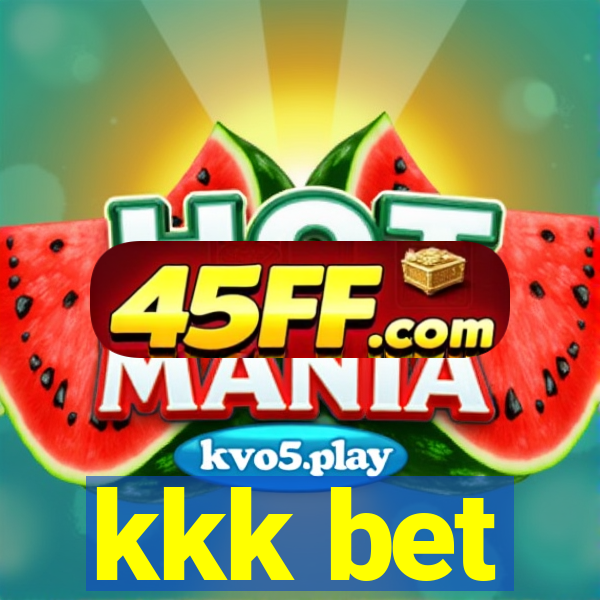 kkk bet